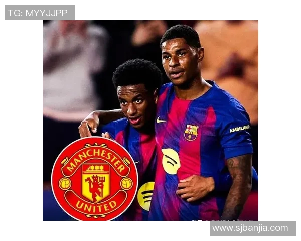 巴塞罗那与曼联友谊赛精彩对决球迷期待巅峰对抗盛宴